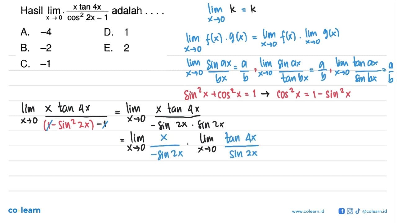 Hasil limit x->0 (xtan 4x)/(cos^2(2x-1)) adalah ...