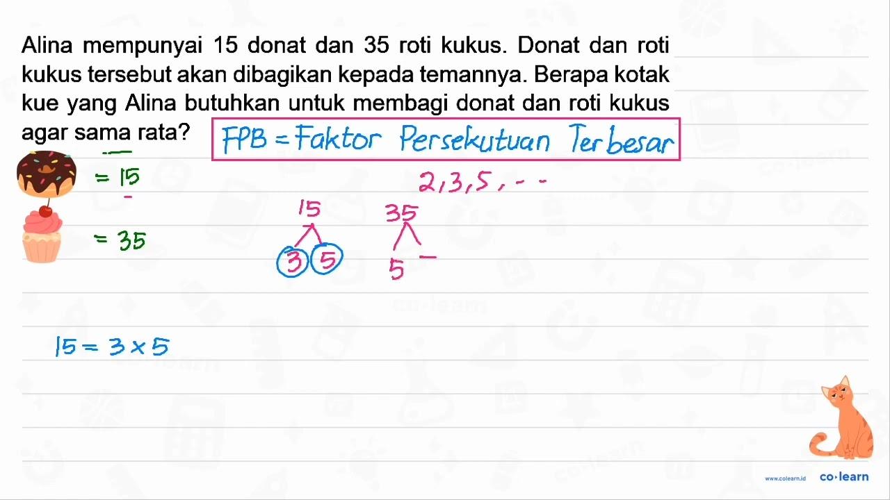 Alina mempunyai 15 donat dan 35 roti kukus. Donat dan roti