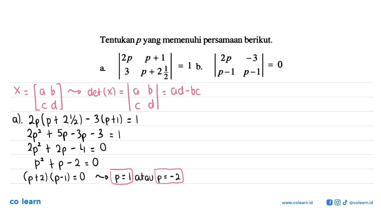 Tentukan p yang memenuhi persamaan berikut. a. |2p p+1 3