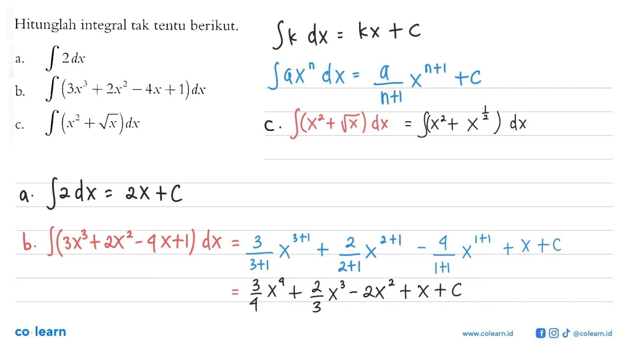 Hitunglah integral tak tentu berikut.a. integral 2 dx b.