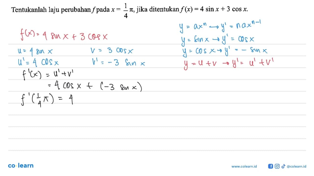 Tentukanlah laju perubahan f pada x=pi/4,jika ditentukan