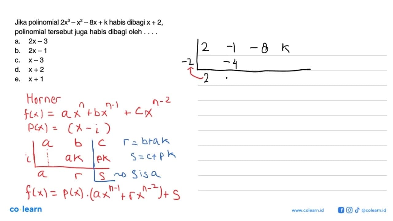 Jika polinomial 2x^3-x^2-8x+k habis dibagi x+2, polinomial