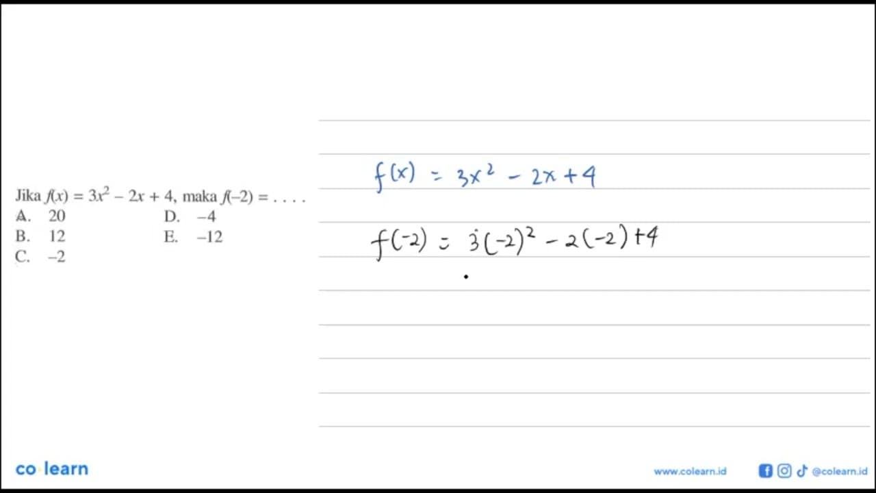 Jika f(x)=3x^2-2x+4, maka f(-2)=...