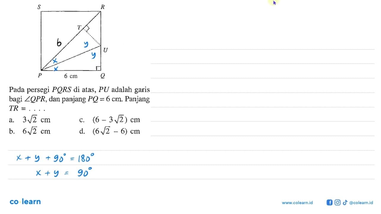 S R T U P 6 cm Q Pada persegi PQRS di atas, PU adalah garis