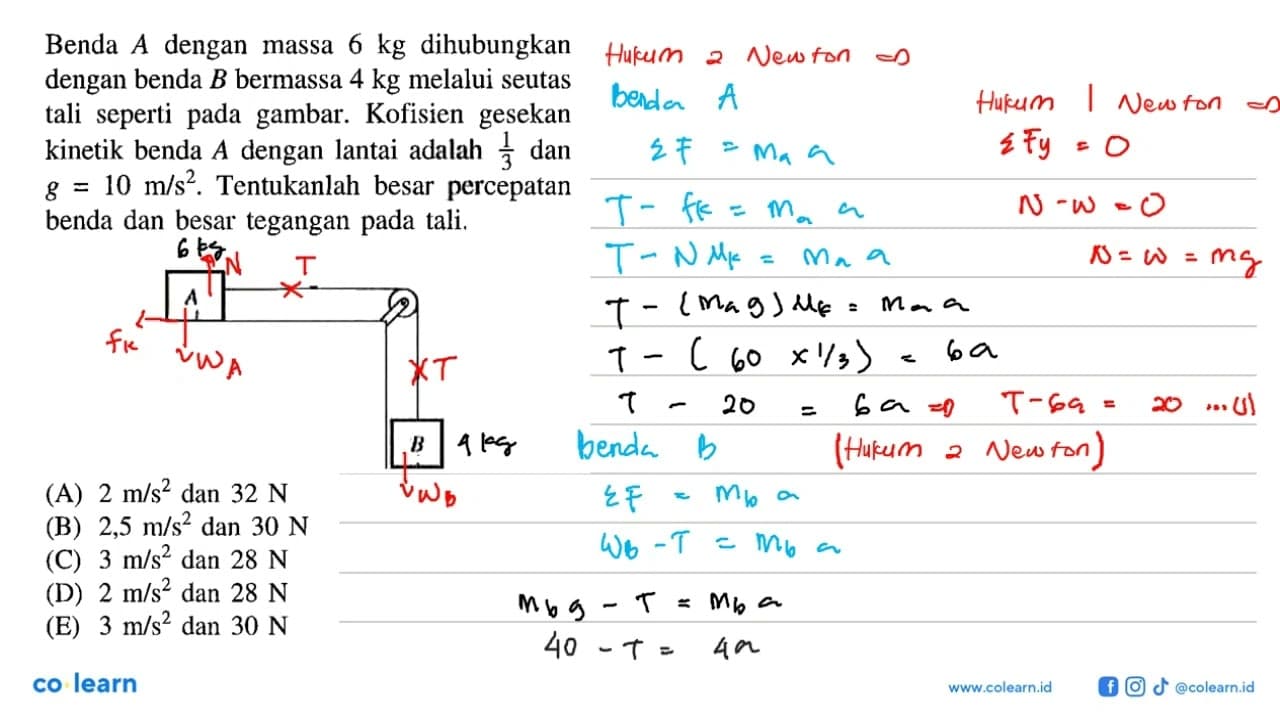 Benda A dengan massa 6 kg dihubungkan dengan benda B