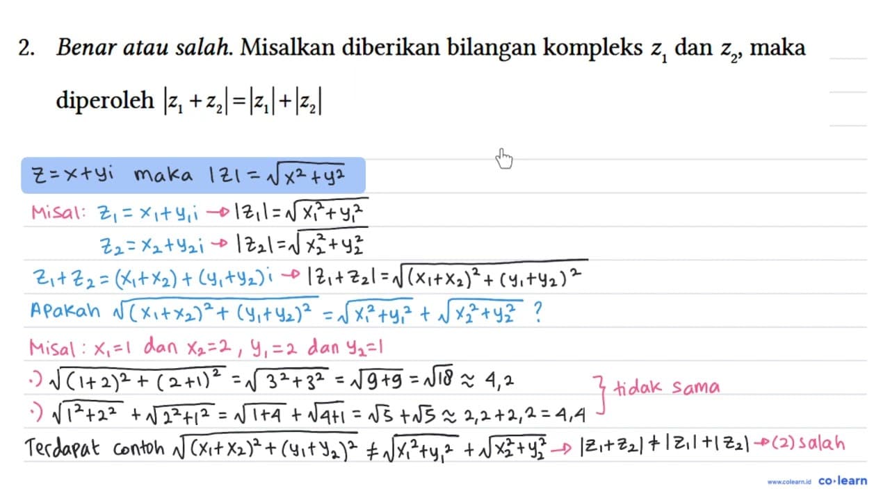 1. Benar atau salah. Setiap bilangan kompleks selalu