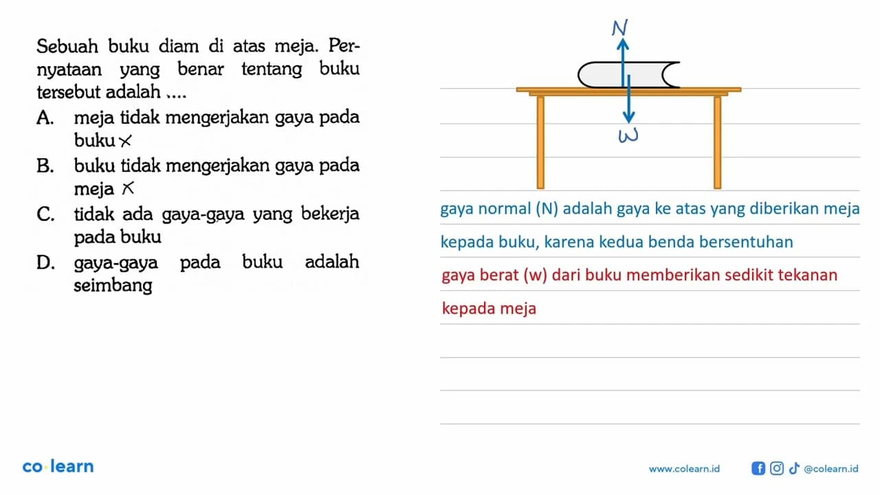 Sebuah buku diam di atas meja. Pernyataan yang benar