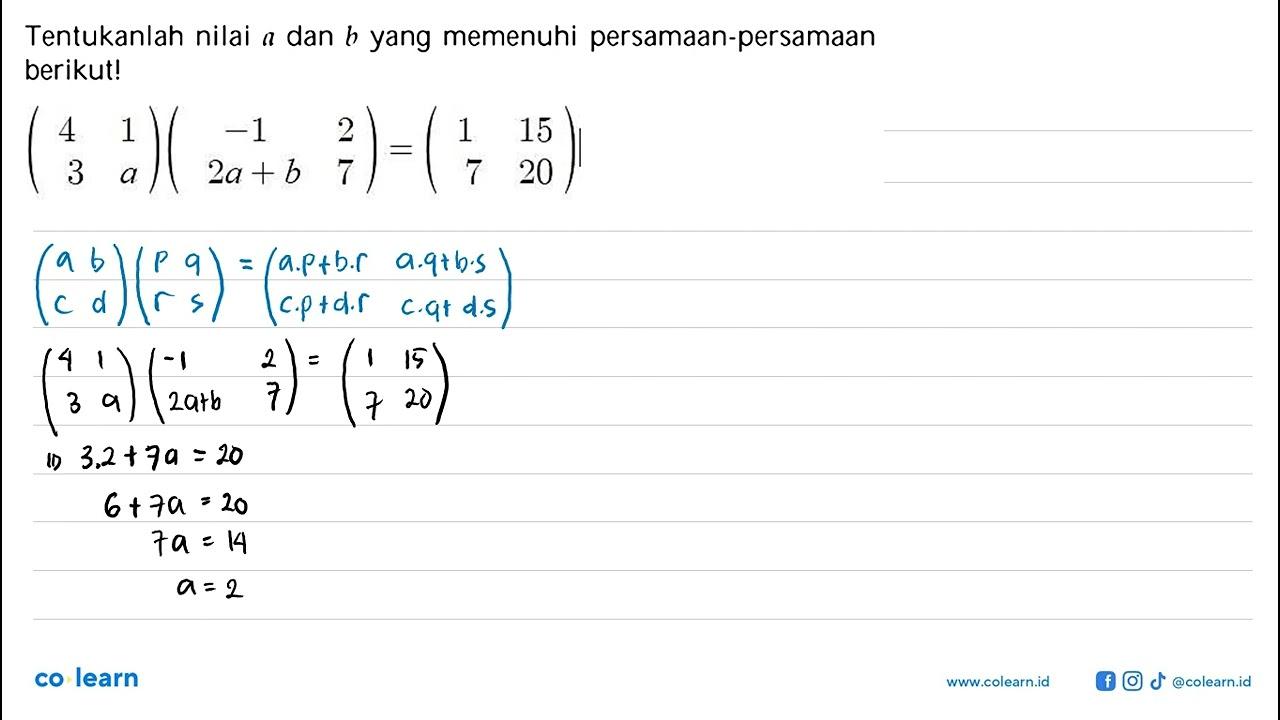 Tentukanlah nilai a dan b yang memenuhi persamaan berikut!