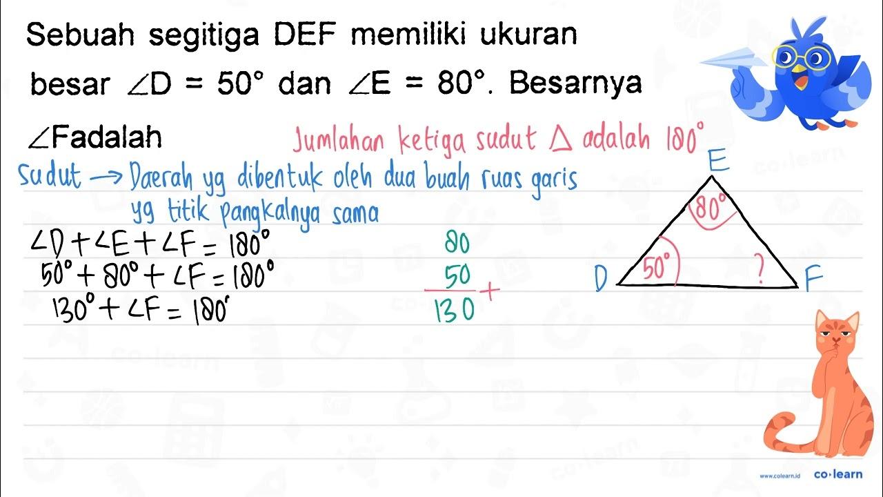 Sebuah segitiga DEF memiliki ukuran besar sudut D = 50 dan