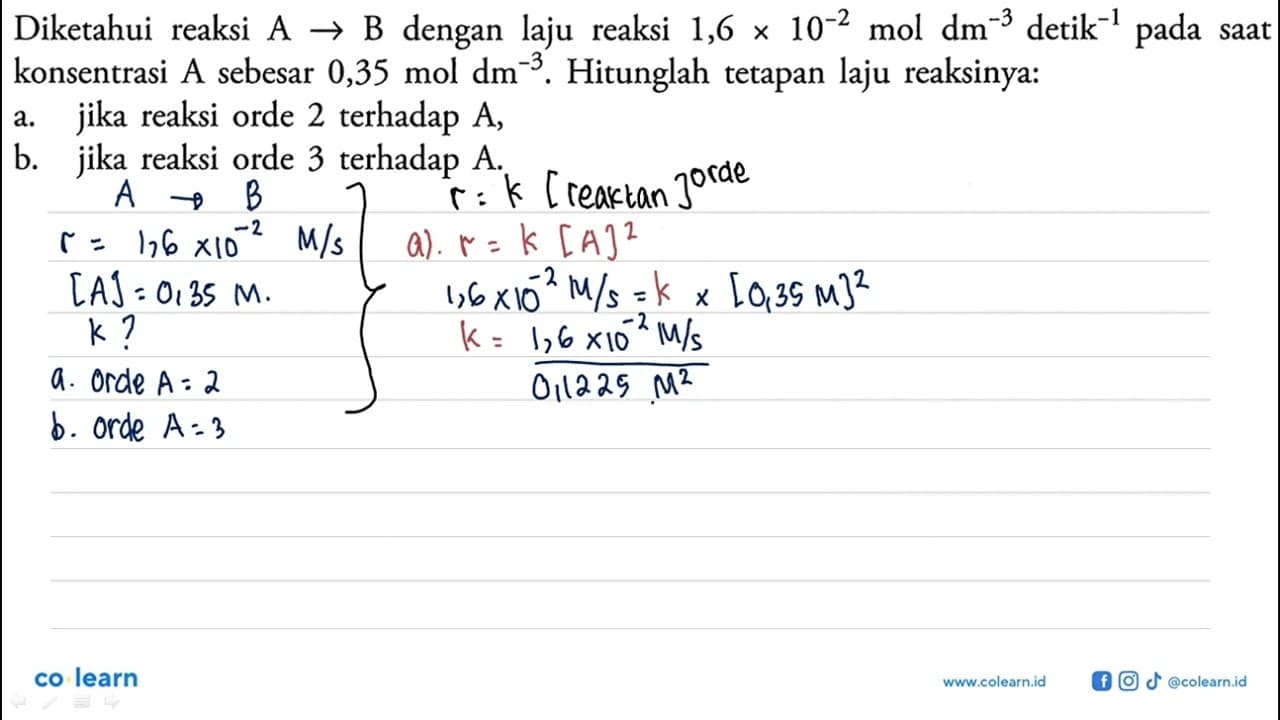 Diketahui reaksi A -> B dengan laju reaksi 1,6 x 10^(-2)