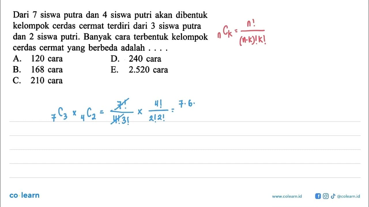 Dari 7 siswa putra dan 4 siswa putri akan dibentuk kelompok