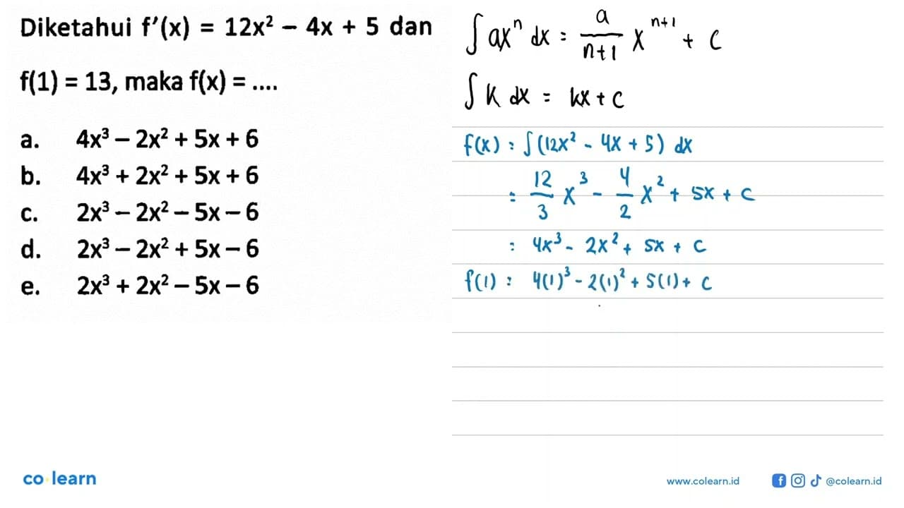 Diketahui f'(x)=12x^2-4x+5 dan f(1)=13, maka f(x)=...