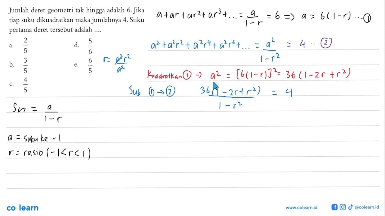 Jumlah deret geometri tak hingga adalah 6. Jika tiap suku