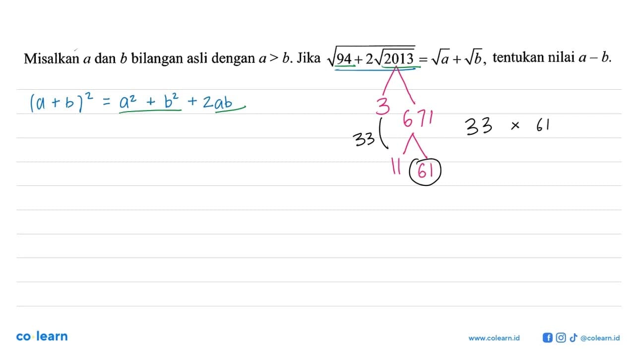 Misalkan a dan b bilangan asli dengan a > b. Jika (94 + 2