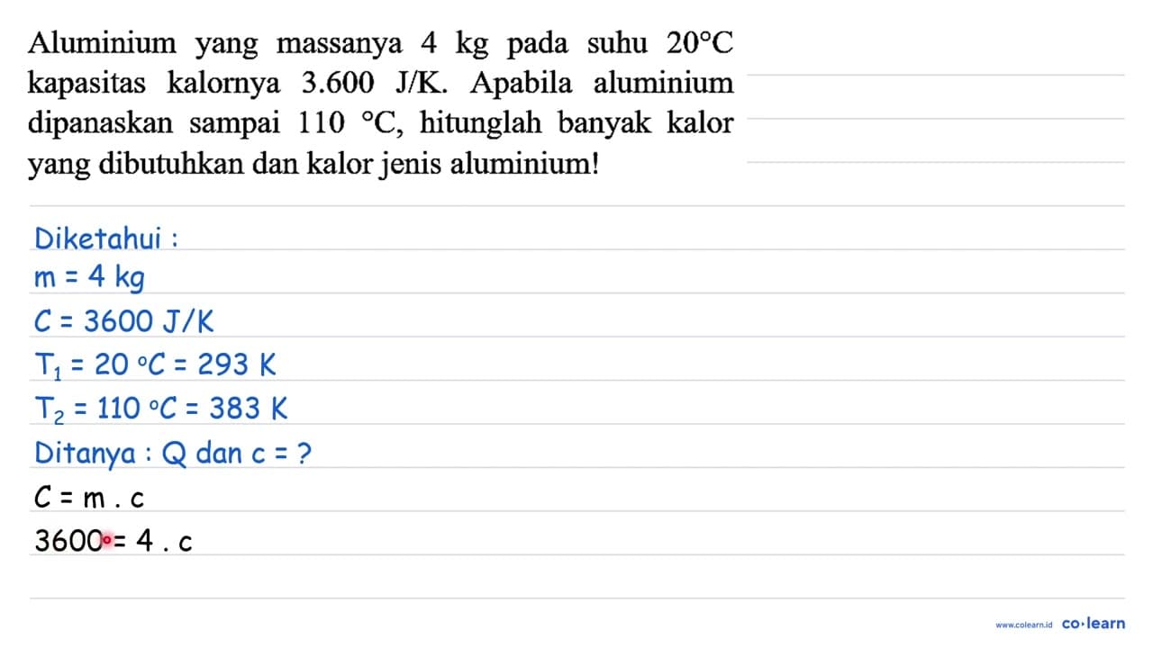 Aluminium yang massanya 4 kg pada suhu 20 C kapasitas