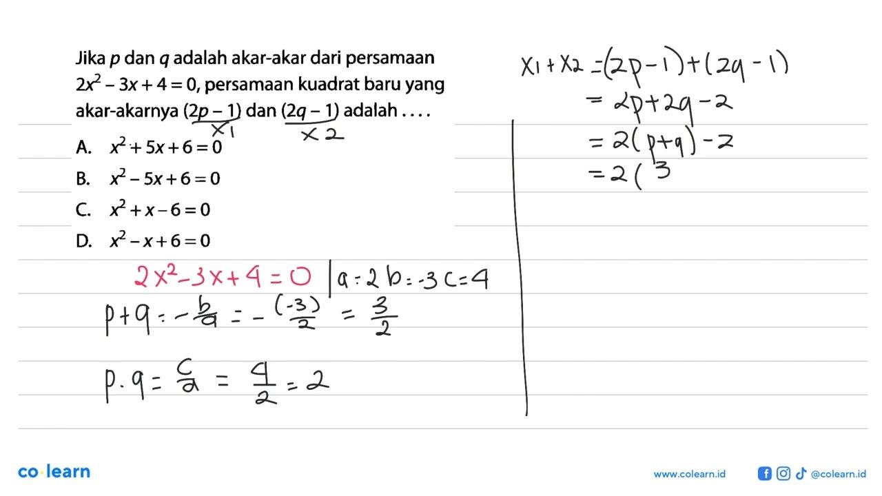 Jika p dan q adalah akar-akar dari persamaan 2x^2 - 3x + 4