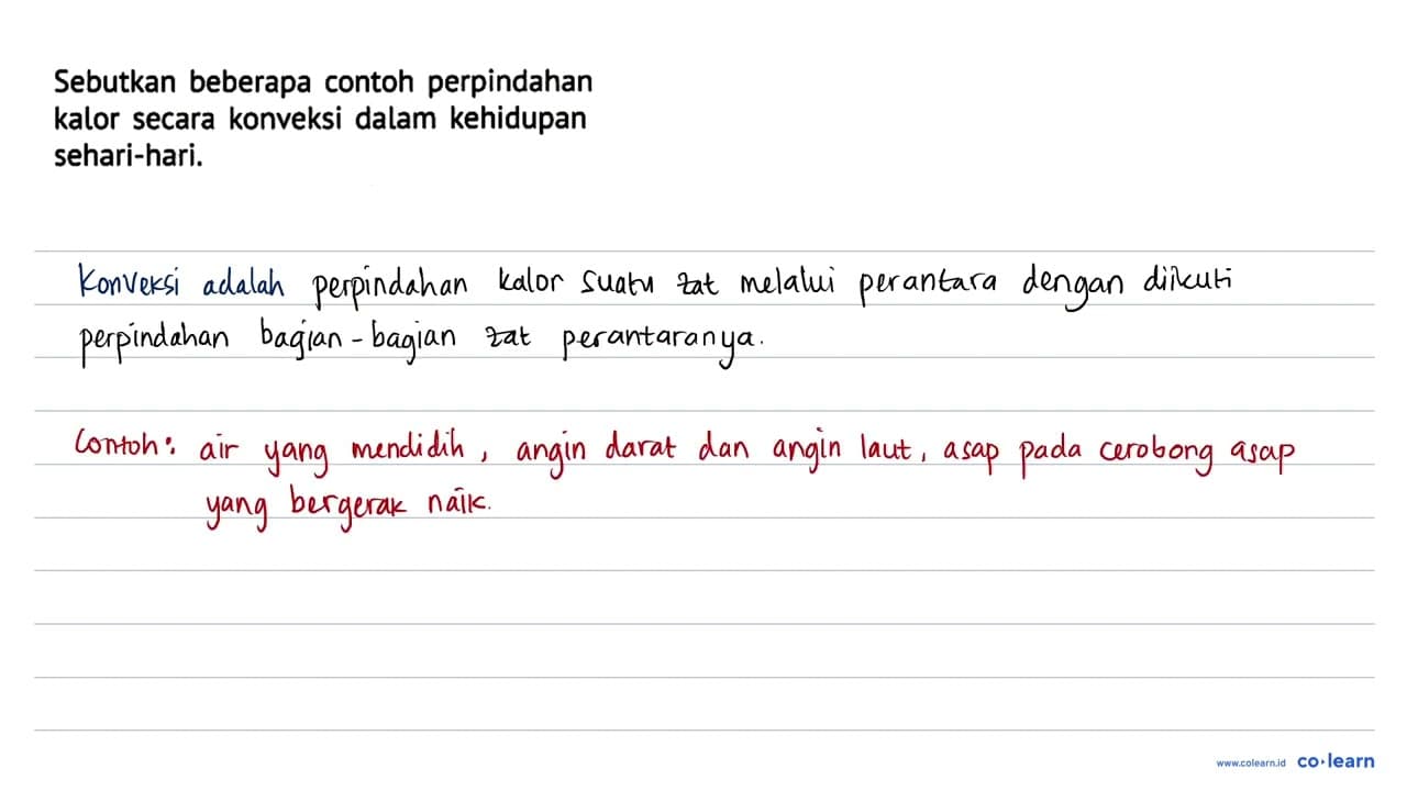 Sebutkan beberapa contoh perpindahan kalor secara konveksi