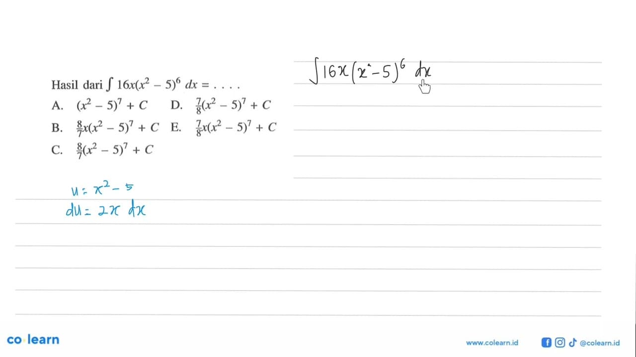 Hasil dari integral 16x(x^2-5)^6 dx=