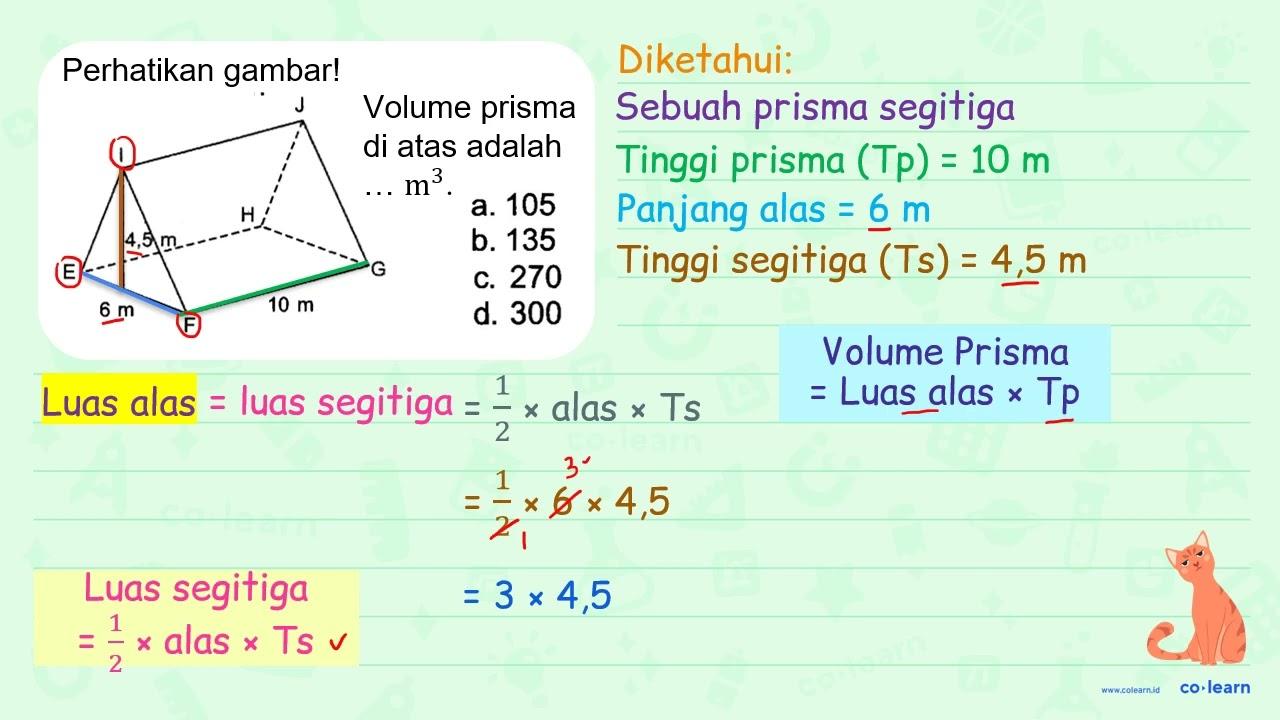 Perhatikan gambar! Volume prisma di atas adalah ... m^(3) .