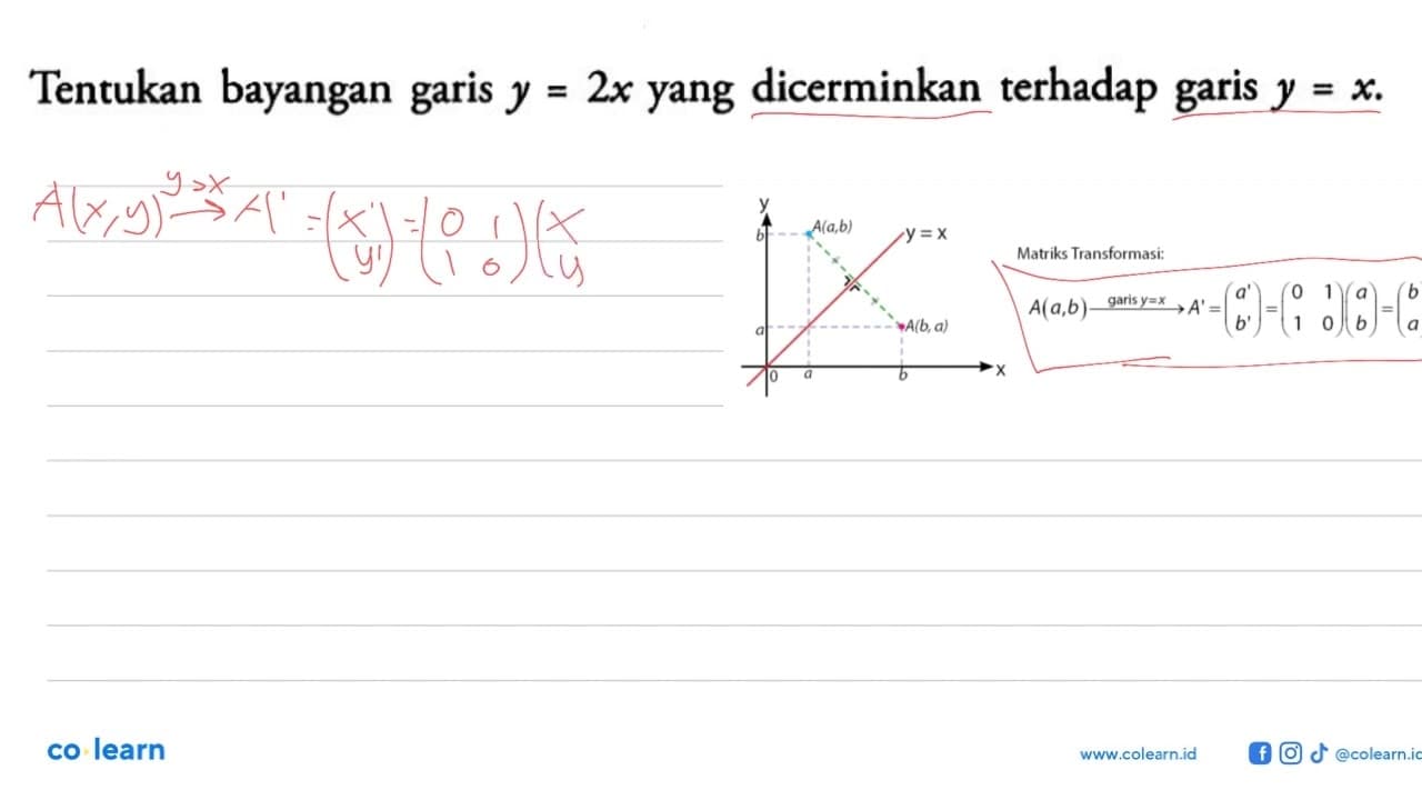 Tentukan bayangangaris y=2x yang dicerminkan terhadap garis