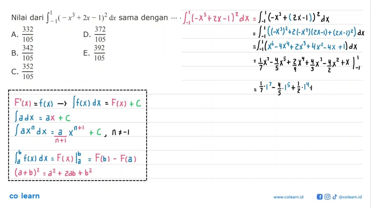 Nilai dari integral -1 1 (-x^3+2x-1)^2 d)x sama dengan ....