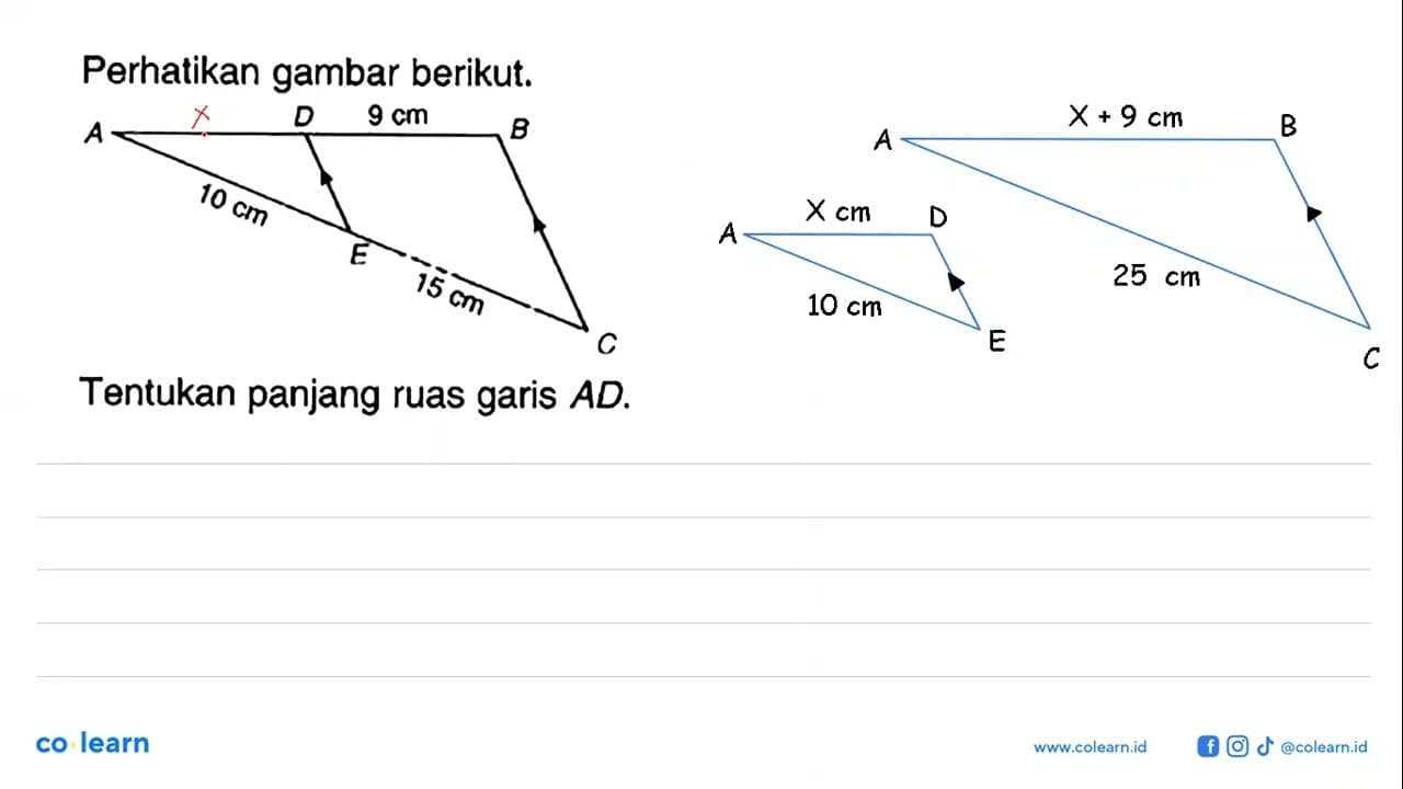 Perhatikan gambar berikut. A D 9 cm B 10 cm E 15 cm