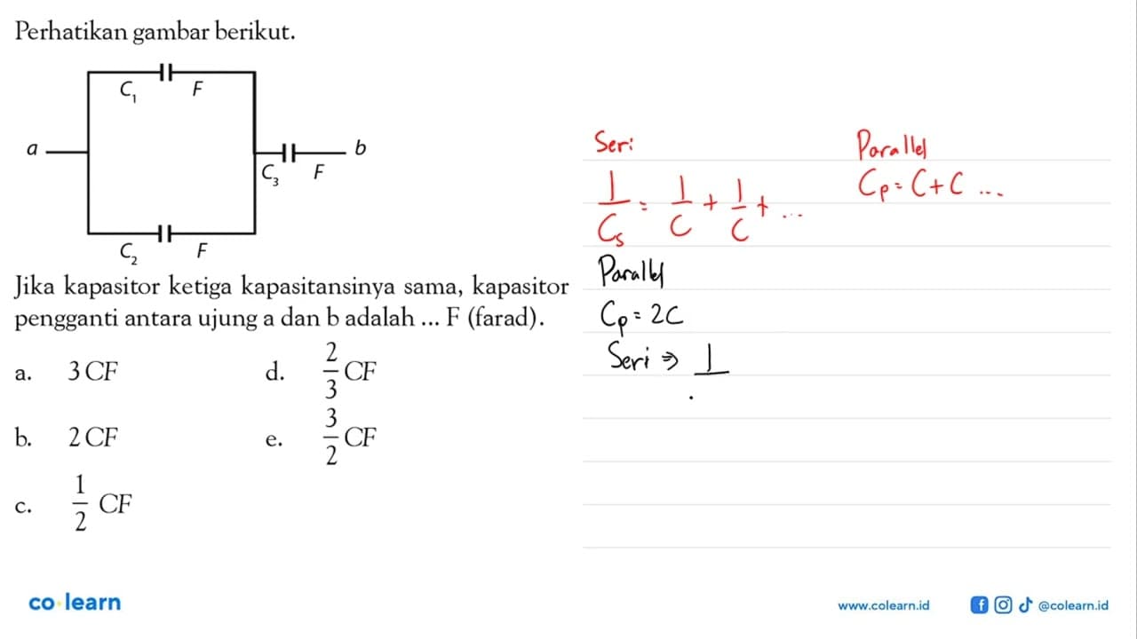Perhatikan gambar berikut. a C1 F C2 F b Jika kapasitor