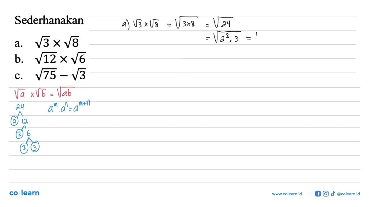 Sederhanakan a. akar(3)xakar(8) b.akar(12)xakar(6) c.