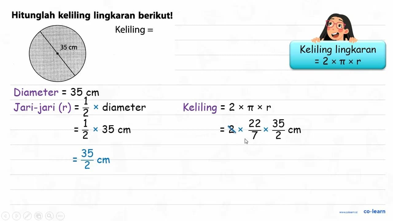 Hitunglah keliling lingkaran berikut! 35 cm Keliling =