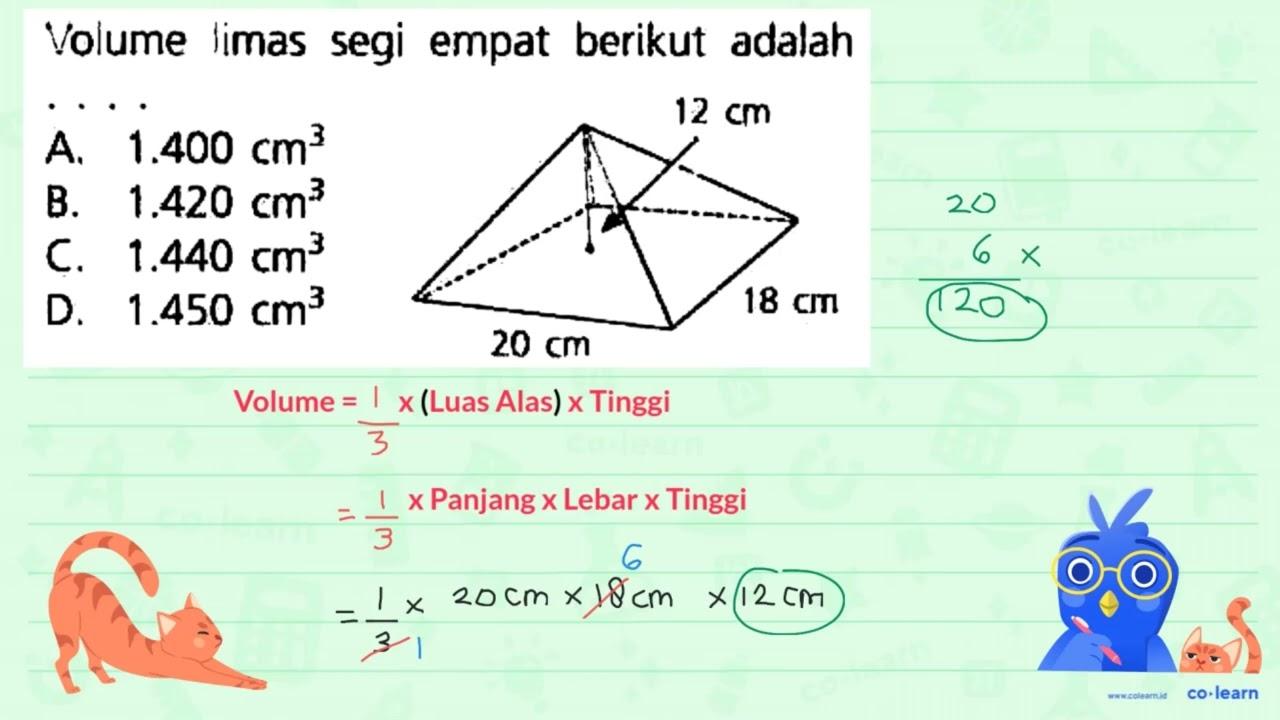 Volume limas segi empat berikut adalah .. A. 1.400 cm^(3)