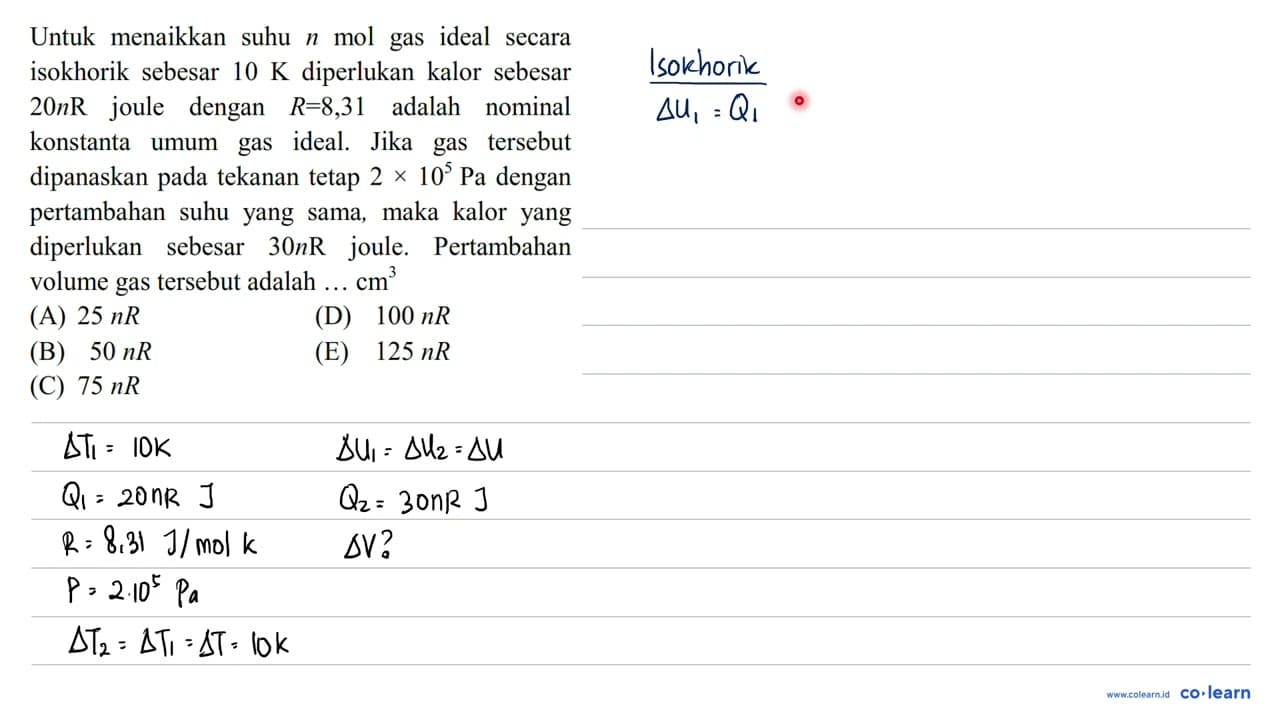 Untuk menaikkan suhu n mol gas ideal secara isokhorik