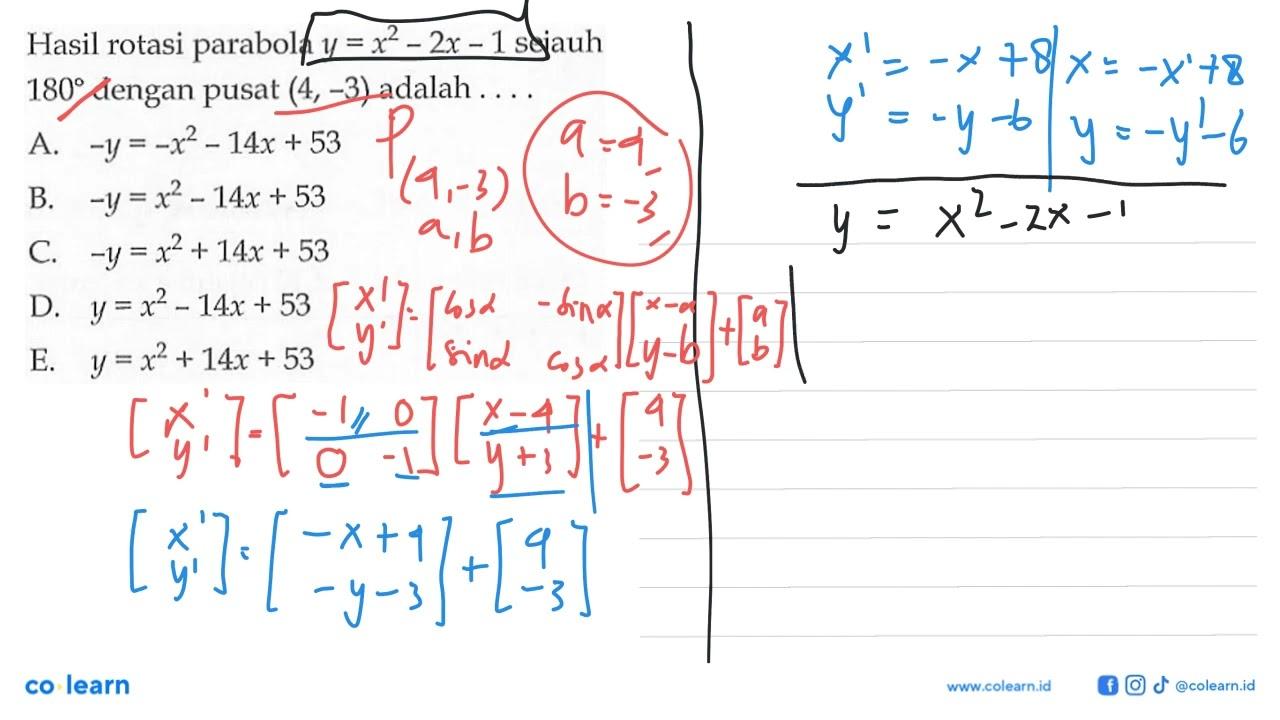 Hasil rotasi parabola y=x^2-2x-1 sejauh 180 dengan pusat