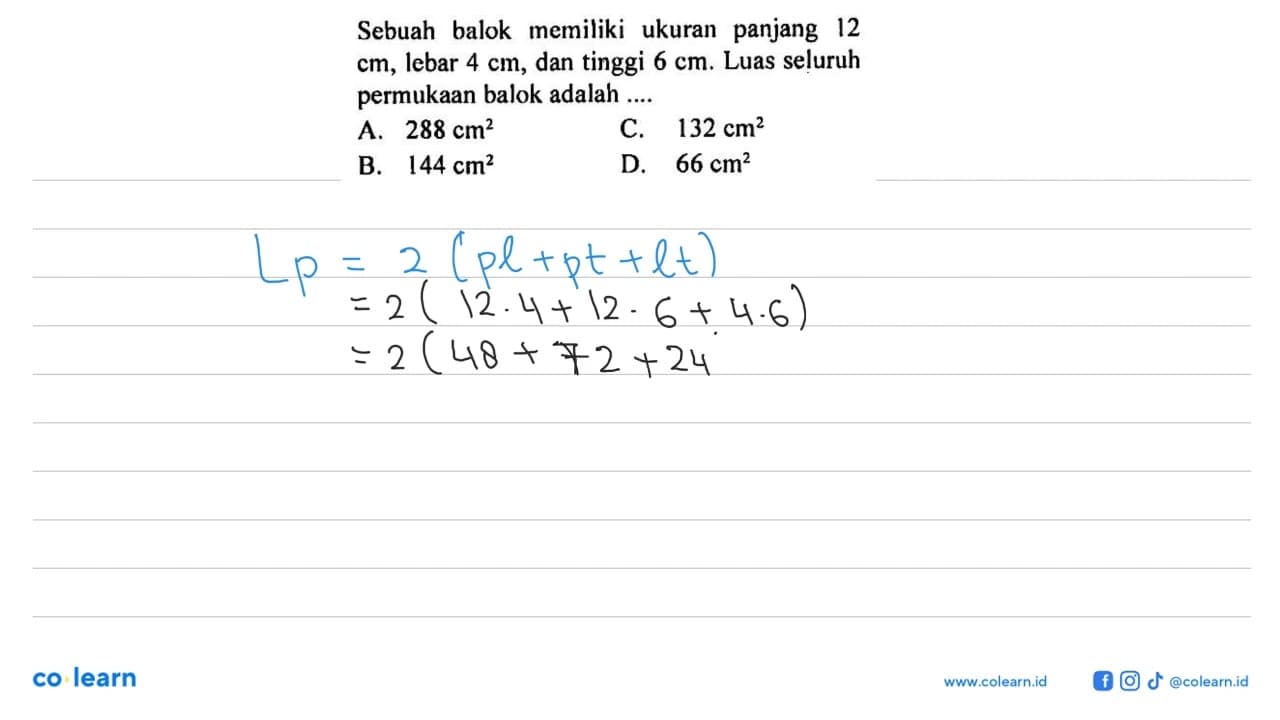 Sebuah balok memiliki ukuran panjang 12cm, lebar 4 cm, dan