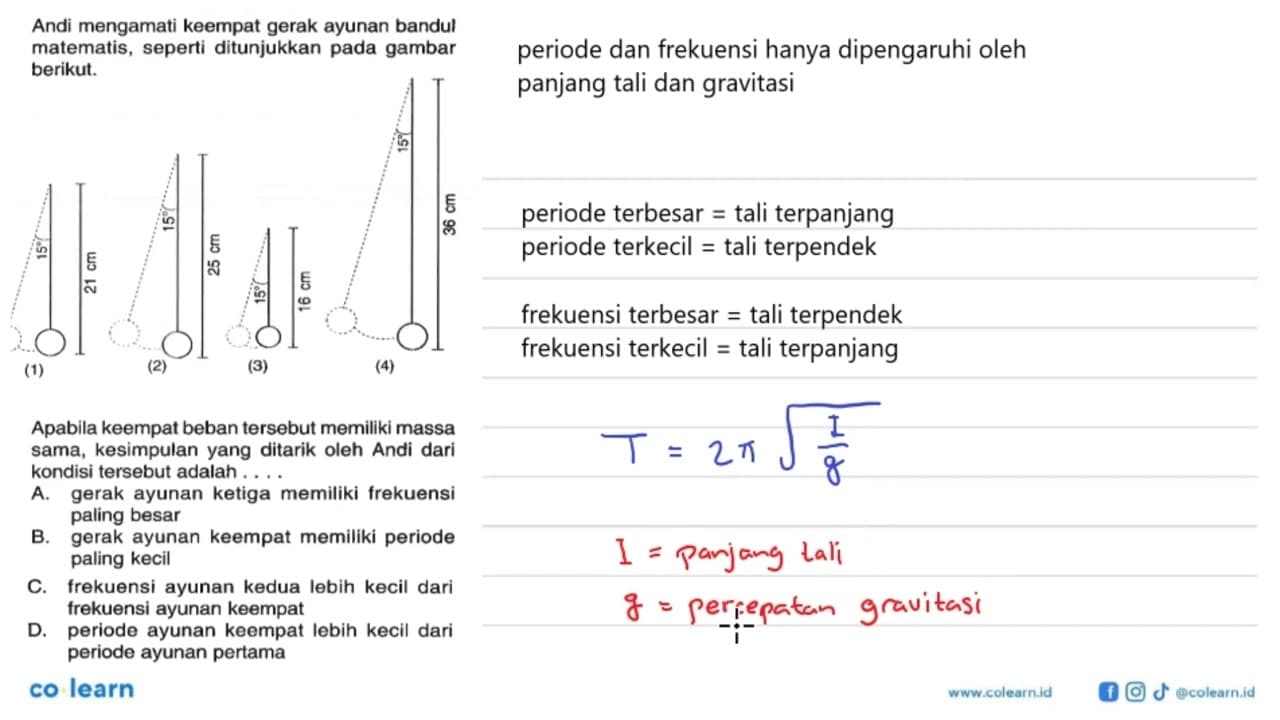 Andi mengamati keempat gerak ayunan bandul matematis,