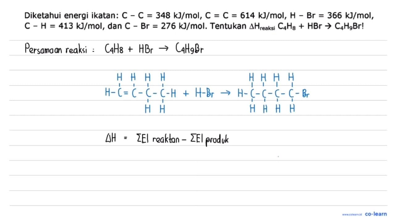 Diketahui energi ikatan: C - C = 348 kJ/mol, C = C = 614