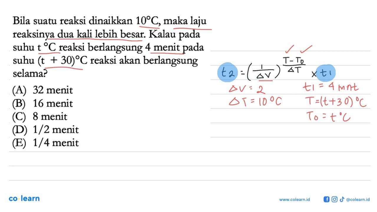 Bila suatu reaksi dinaikkan 10 C, maka laju reaksinya dua