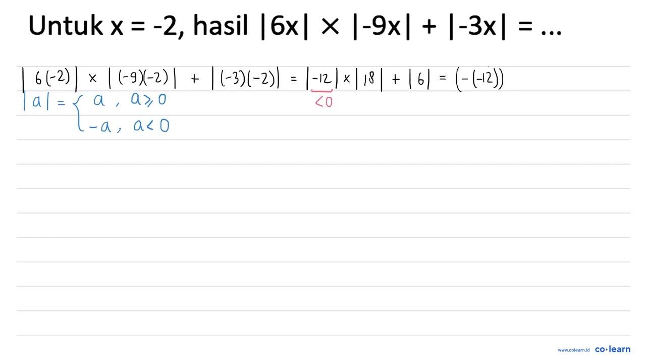 Untuk x=-2 , hasil |6 x| x|-9 x|+|-3 x|=...