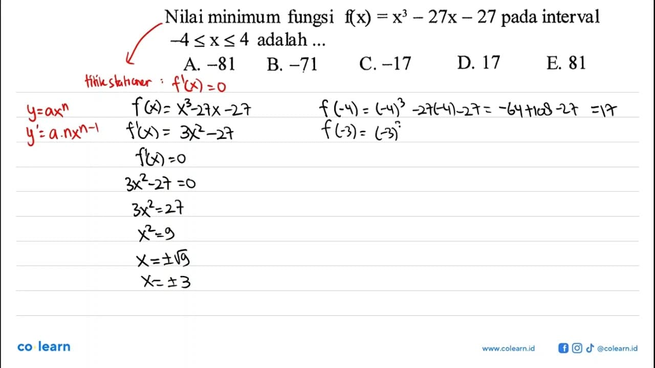 Nilai minimum fungsi f(x)=x^3-27x-27 pada interval -4<=x<=4