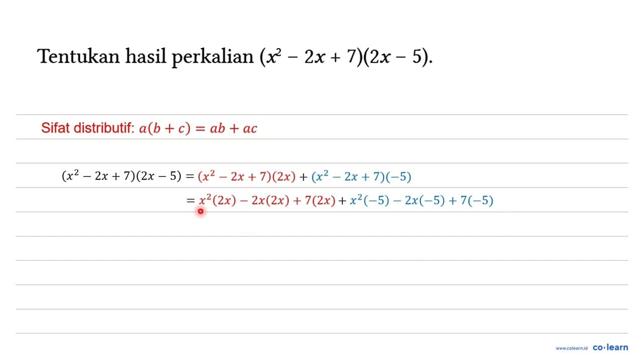 Tentukan hasil perkalian (x^(2)-2 x+7)(2 x-5) .