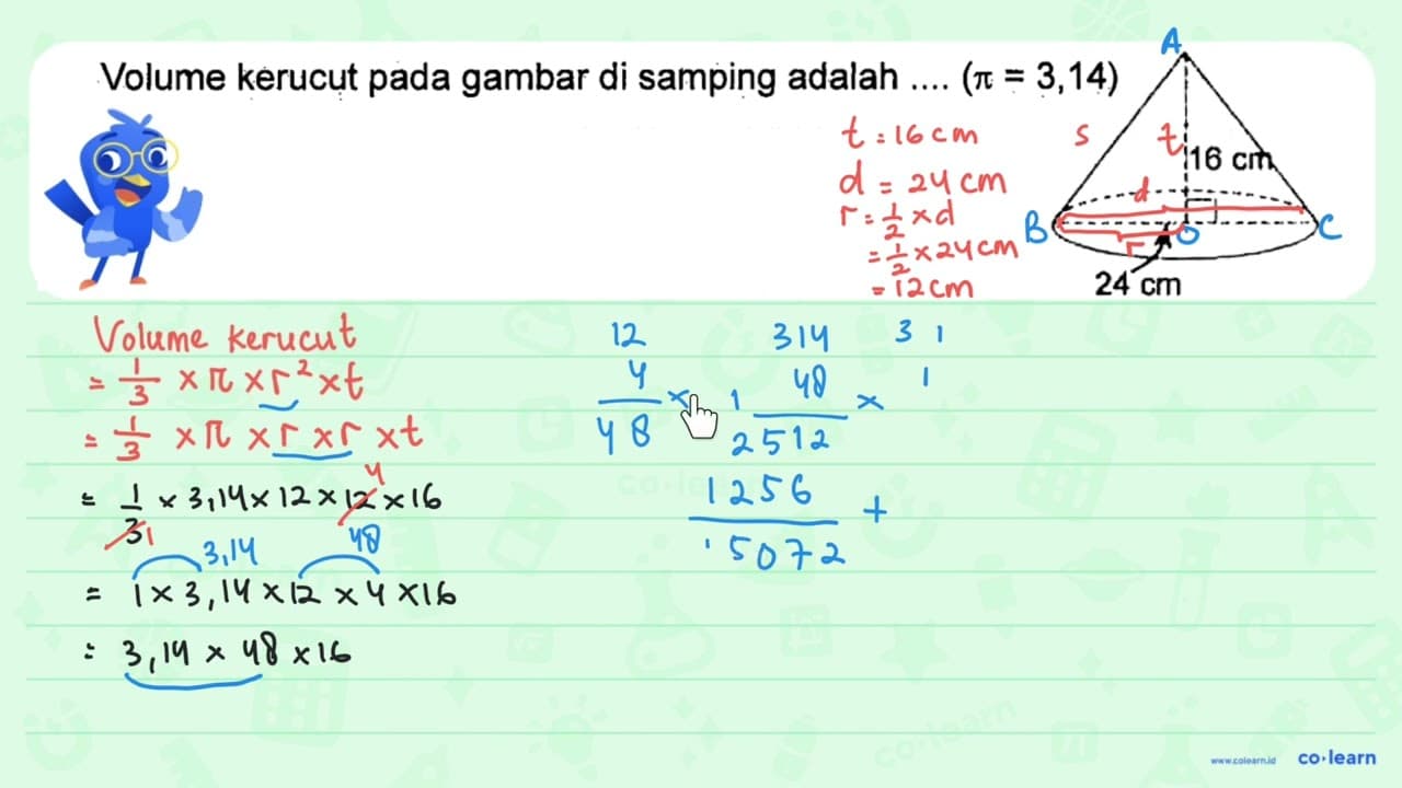 Volume kerucut pada gambar di samping adalah .... ( pi =