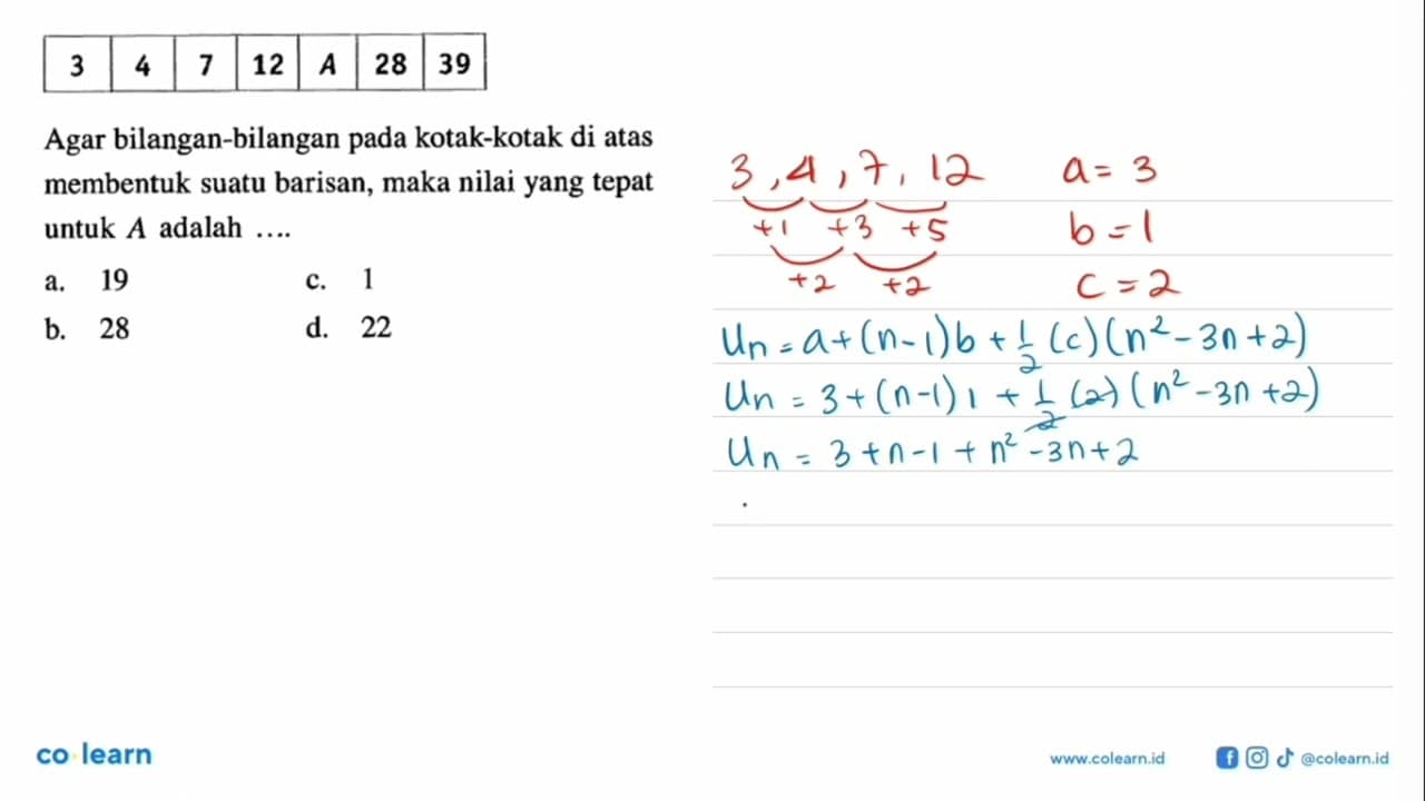 3 4 7 12 A 28 39 Agar bilangan-bilangan pada kotak-kotak di