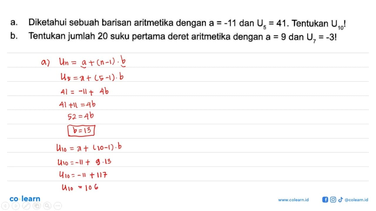 a. Diketahui sebuah barisan aritmetika dengan a = -11 dan