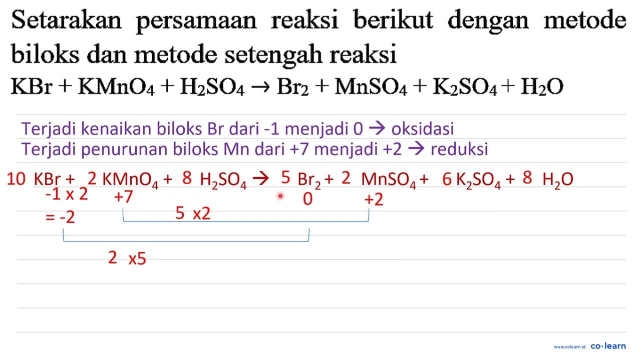 Setarakan persamaan reaksi berikut dengan metode biloks dan