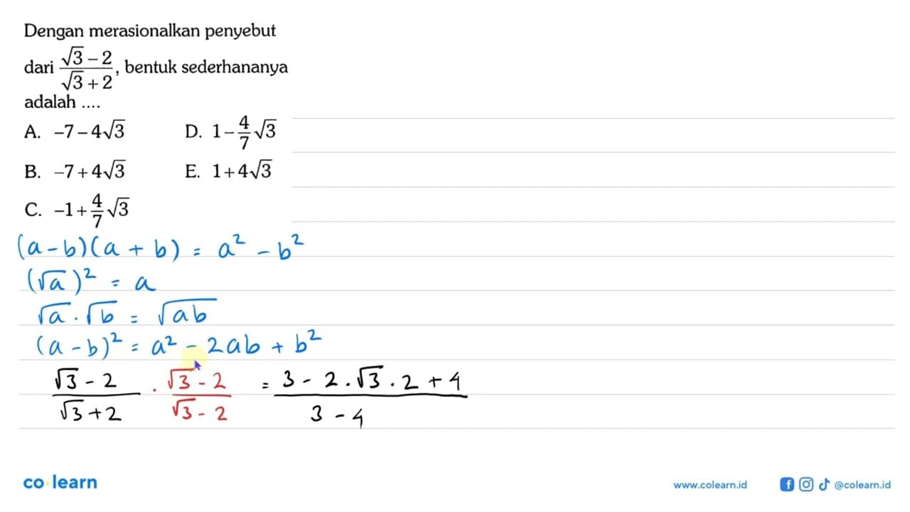 Dengan merasionalkan penyebut dari (akar (3) - 2)/(akar (3)