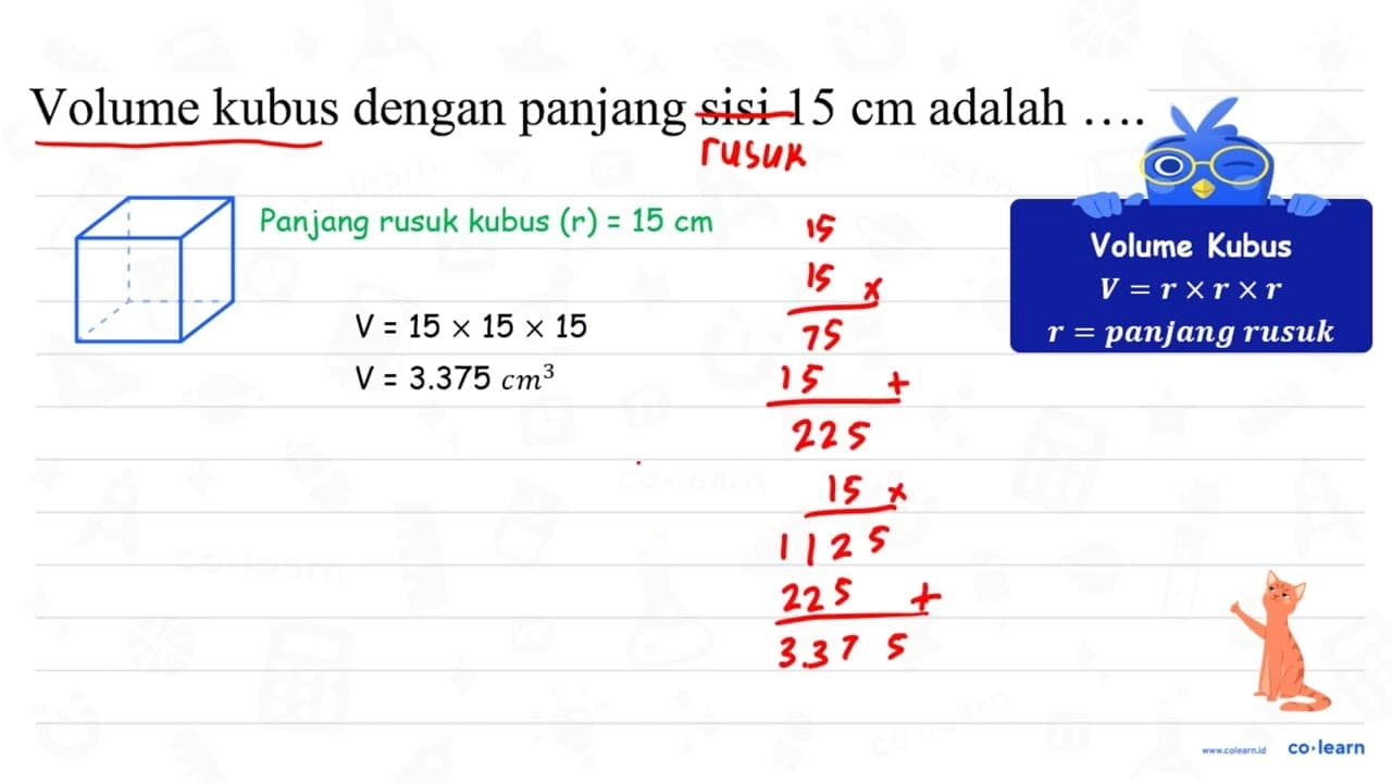 Volume kubus dengan panjang sisi 15 cm adalah