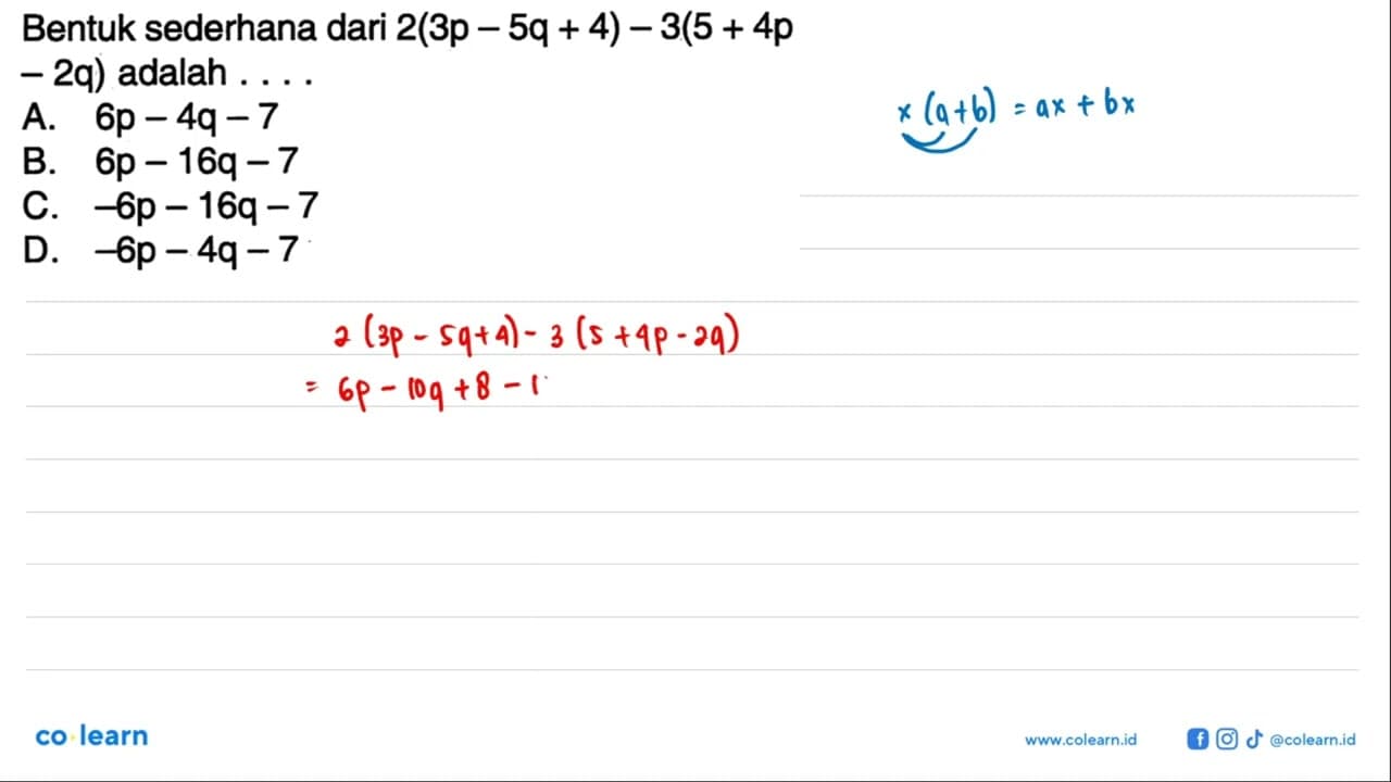 Bentuk sederhana dari 2(3p - 5q + 4) - 3(5 + 4p - 2q)