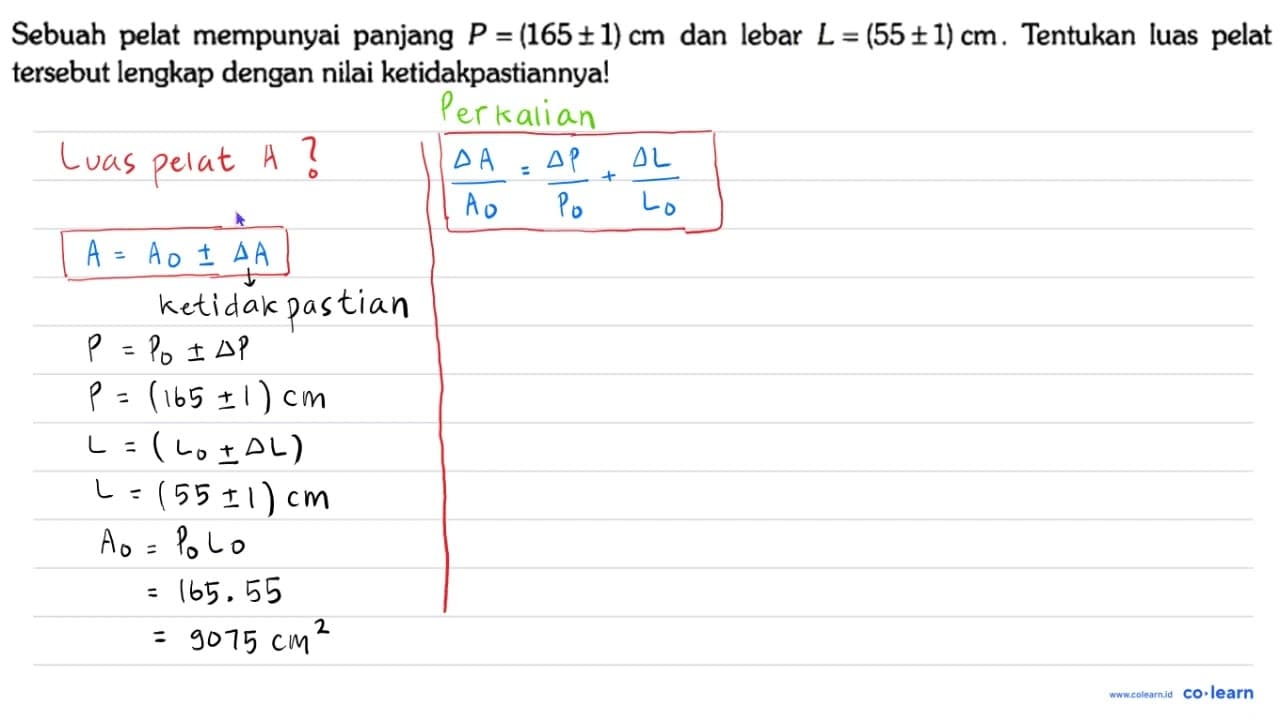 Sebuah pelat mempunyai panjang P=(165 +- 1) cm dan lebar