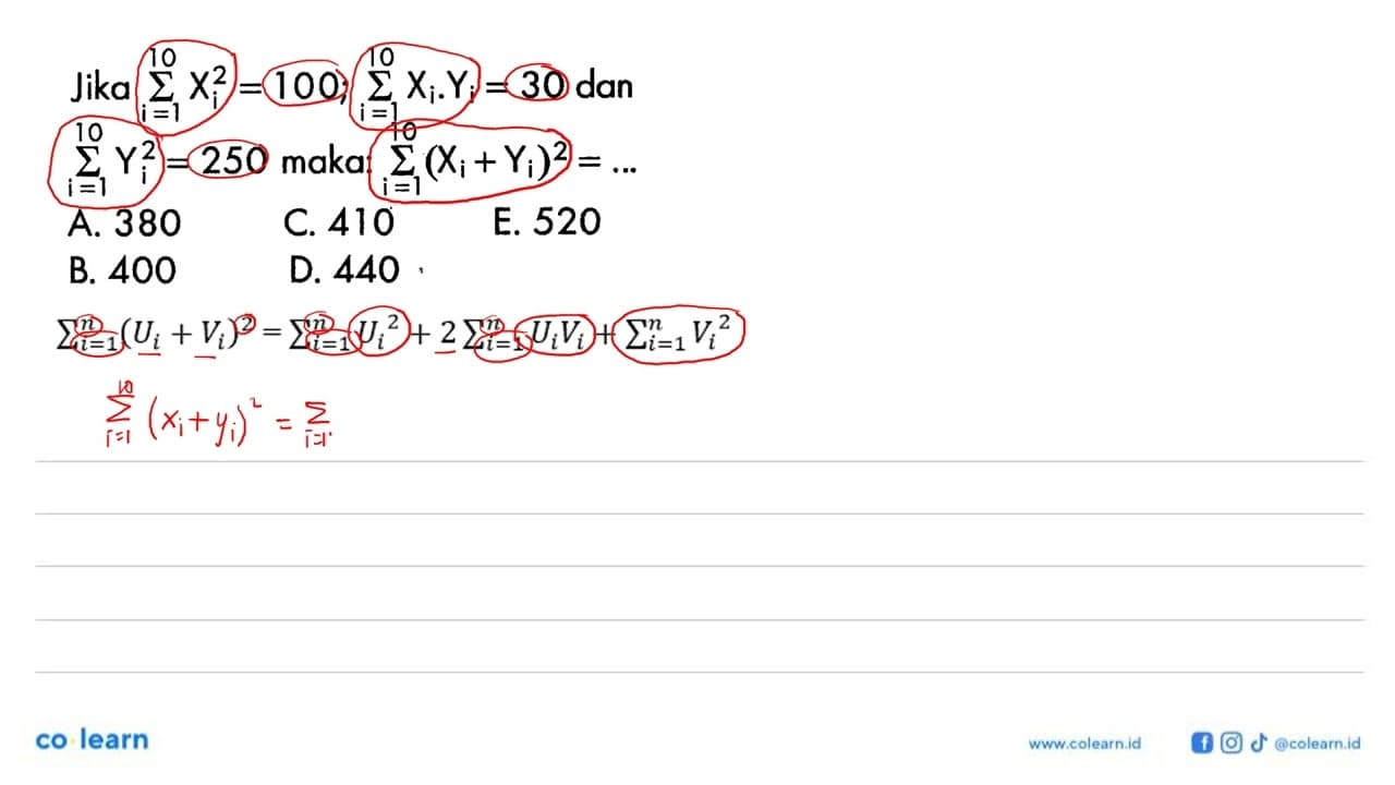 Jika sigma i=1 10 Xi^2=100; sigma i=1 10 Xi.Yi=30 dan sigma