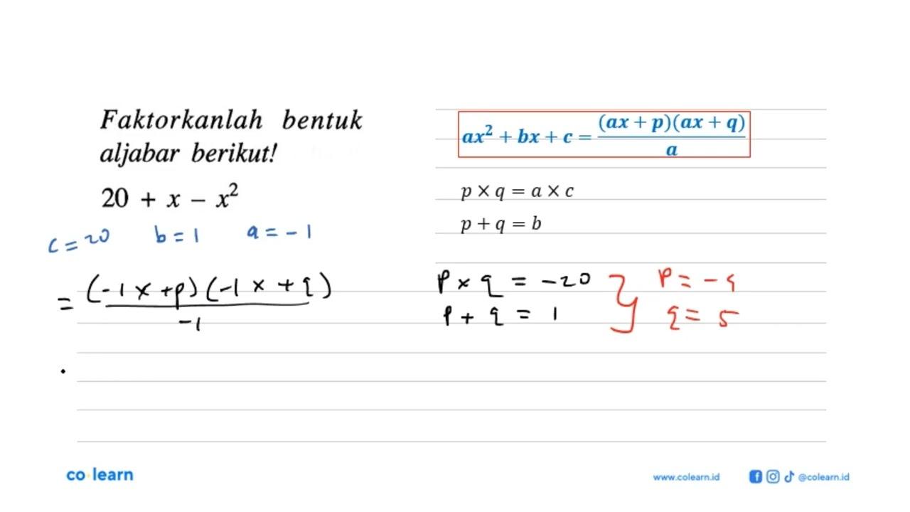 Faktorkanlah bentuk aljabar berikut! 20 + x + x^2