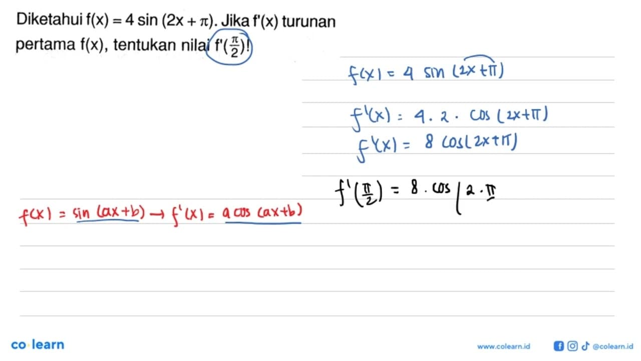 Diketahui f(x)=4sin(2x+pi). Jika f'(x) turunan pertama